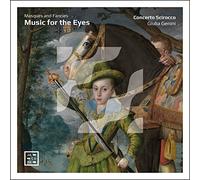 CONCERTO SCIROCCO; GIULIA GENINI - MUSIC FOR THE EYES. MASQUES AND FANCIES