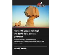 Concetti geografici degli studenti della scuola primaria: I concetti geografici di argomenti importanti nell'insegnamento e nell'apprendimento della geografia nella scuola primaria