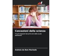 Concezioni della scienza: Tra gli insegnanti dei primi anni della scuola elementare
