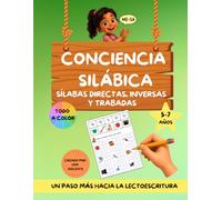 Conciencia silábica: sílabas directas, inversas y trabadas: 5 a 7 años, primeros pasos para aprender a leer y escribir
