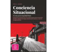 Conciencia Situacional: Tu Guía para la Seguridad Diaria
