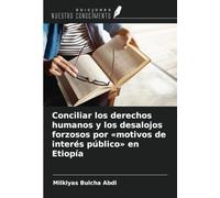 Conciliar los derechos humanos y los desalojos forzosos por «motivos de interés público» en Etiopía
