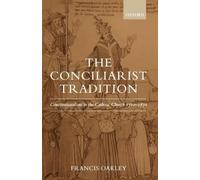 Conciliarist Tradition by Francis Oakley Paperback Oxford Univers