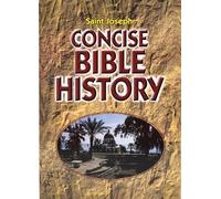Concise Bible History: A Clear and Readable Account of the History of Salvatio N