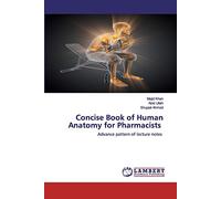 Concise Book of Human Anatomy for Pharmacists: Advance pattern of lecture notes