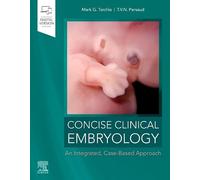 Concise Clinical Embryology: an Integrated, Case-Based Approach
