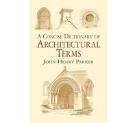 Concise Dictionary Architectural Terms: Illustrated (Dover Architecture)