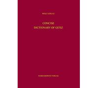 Concise Dictionary of Ge'ez (Concise Dictionary of Ge'ez (Classical Ethiopic): Ge'ez-English)