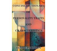 Concise Dictionary of Personality Traits and Characteristics