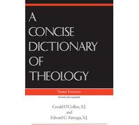 Concise Dictionary of Theology, A, Third Edition