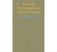 Concise Encyclopedia of Ancient History: Alphabetical reference to people, places, events, and institutions of the ancient world