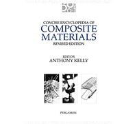 Concise Encyclopedia of Composite Materials (Advances in Materials Sciences and Engineering)