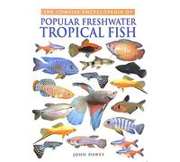 Concise Encyclopedia of Popular Freshwater Tropical Fish