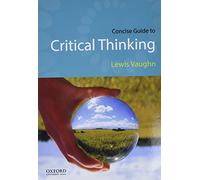 Concise Guide to Critical Thinking