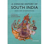 Concise History of South India: Issues and Interpretations