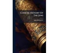 Concise History Ot The Jews