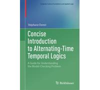 Concise Introduction to Alternating-Time Temporal Logics : A Guide for Understanding the Model-Checking Problem