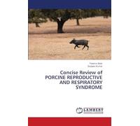 Concise Review of PORCINE REPRODUCTIVE AND RESPIRATORY SYNDROME