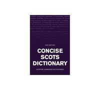 Concise Scots Dictionary: Second Edition (Scots Language Dictionaries)