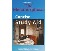 Concise Study Aid: The Metamorphosis by Franz Kafka