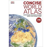 Concise World Atlas: Everything You Need to Know About Our Planet Today