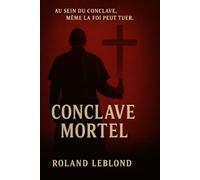 Conclave Mortel: Au sein du conclave même la foi peux tuer