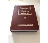 Concordance of a Course in Miracles: A Complete Index (Arkana S.)