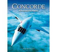 Concorde: A Photographic History