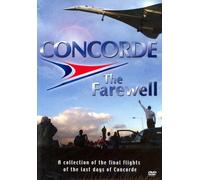 Concorde - The Farewell - A collection of the final flights of the last days of Concorde [DVD]