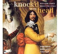 Concordia - Lawes: Knock'd on the Head - Music For Viols