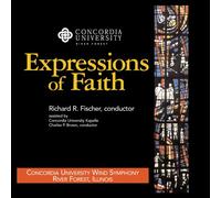 Concordia University Wind Symphony - Expressions of Faith