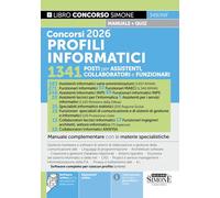 Concorsi 2026 profili informatici. 1341 posti per assistenti, collaboratori e funzionari. Manuale complementare con le materie specialistiche
