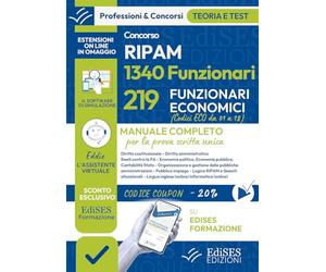 Concorsi RIPAM 2026: 1340 Funzionari - 219 Funzionari economici: Teoria e test per la prova scritta unica (P&C)