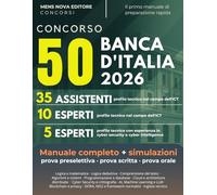 Concorso 50 posti Banca d'Italia: Manuale completo per la preselezione, prova scritta e orale. 35 assistenti e 10 esperti profilo ICT, 5 Esperti Cyber Security