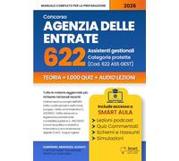 CONCORSO 622 ASSISTENTI GESTIONALI AGENZIA DELLE ENTRATE - Categorie Protette (L. 68/1999): Manuale completo con Metodo SMART, teoria chiara, quiz ... - Manuali Completi per i Concorsi Pubblici)