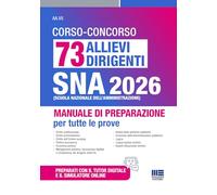 Concorso 73 allievi dirigenti SNA 2026. Manuale di preparazione per tutte le prove. Con espansione online (Concorsi&Esami)