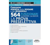 Concorso Agenzia delle Dogane e dei Monopoli 564 Funzionari cod. ADM/FAMM-ADM/COMM - La Prova Preselettiva