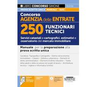 Concorso Agenzia delle Entrate. 250 funzionari tecnici. Manuale per la preparazione alla prova scritta unica. Con espansioni online. Con software per ... della prova (Concorsi e abilitazioni)