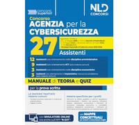 Concorso Agenzia per la Cybersicurezza onale 27 assistenti. Manuale di teoria e quiz per la preparazione al concorso. Nuova ediz. Con espansione online