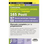 Concorso Agenzia Piemonte Lavoro Centri per l'impiego 165 posti 97 Tecnici servizi per l'impiego 68 Specialisti politiche del lavoro - Manuale completo per la preparazione