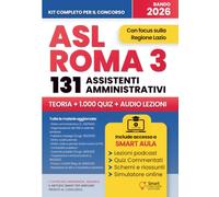 CONCORSO ASL ROMA 3 2026 ASSISTENTI AMMINISTRATIVI: 131 posti Area Assistenti - Manuale completo con teoria, schemi operativi, atti, simulatore e quiz ... - Manuali Completi per i Concorsi Pubblici)