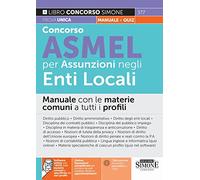Concorso ASMEL per Assunzioni Enti Locali - Manuale con le materie comuni a tutti i profili