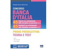 CONCORSO BANCA D'ITALIA 45 Esperti con orientamento nelle discipline economiche (Prof. A) e 45 Esperti con orientamento nelle discipline economiche (Prof. B) - Prova preselettiva Teoria e Test