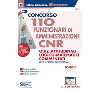 Concorso CNR - 110 Funzionari di amministrazione - Quiz attitudinali logico matematici commentati - Per la prova preselettiva