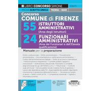Concorso Comune di Firenze - 55 Istruttori Amministrativi (Area degli Istruttori) - 24 Funzionari Amministrativi (Area dei Funzionari e dell'Elevata qualificazione) - Manuale per la preparazione