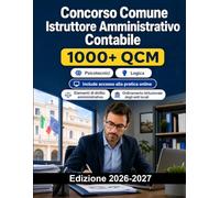 Concorso Comune Istruttore Amministrativo Contabile: Concorso enti locali con contabilità pubblica, diritto e gestione amministrativa