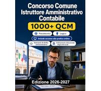 Concorso Comune Istruttore Amministrativo Contabile: Concorso enti locali con contabilità pubblica, diritto e gestione amministrativa