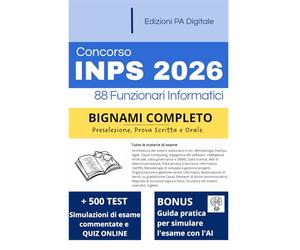 Concorso INPS 2026 Funzionari Informatici: Manuale Completo + Quiz: Il bignami per prepararsi su tutte le materie d'esame. Con tecniche di studio avanzate, Quiz online e Intelligenza Artificiale.