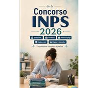 Concorso INPS 2026: Preparazione completa INPS: diritto amministrativo, previdenza sociale, pubblico impiego, logica, inglese, informatica e quiz