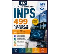 Concorso Inps 499 Assistenti Informatici: Manuale Completo per la prova scritta